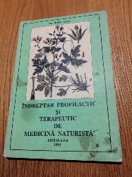 INDREPTAR PROFILACTIC SI TERAPEUTIC DE MEDICINA NATURISTA - Doru Laza - 1993
