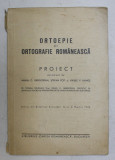 ORTOEPIE SI ORTOGRAFIE ROMANEASCA - PROIECT INTOCMIT de MIHAIL C. GREGORIAN ...VASILE V. HANES , 1940