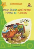 Lumea inconjuratoare, forme si culoare &ndash; ghicitori si fise pentru grupa mare si clasa pregatitoare &ndash; Tatiana Tapalaga
