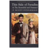 F. Scott Fitzgerald - This Side of Paradise &amp; The Beautiful and