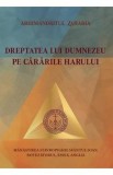 Dreptatea lui Dumnezeu pe cararile harului - Arhimandritul Zaharia