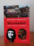 Cumpara ieftin Joseph Heath/Andrew Potter, Mitul contraculturii. Rebelii, consumul și capitalismul