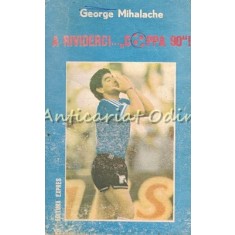 A Rividerci Coppa 90 - George Mihalache