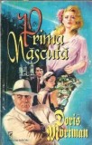 Prima nascuta - roman Doris Mortman, editura Miron, 1996, 603 pagini, stare buna, carte clasica literatura straina