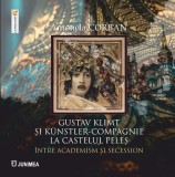 Gustav Klimt și K&uuml;nstler-Compagnie la Castelul Peleș - Paperback brosat - Octavian Simu - Junimea