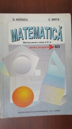 Matematica manual pentru clasa a IX-a M3- D. Nitescu, C. Birta