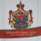 ALEXANDRU IOAN CUZA STEME, MONOGRAME, DECORATII-SORIN IFTIMI, AURICA ICHIM-297271
