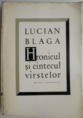 Hronicul si cantecul varstelor &amp;ndash; Lucian Blaga foto