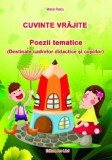 Cuvinte vrajite. Poezii tematice | Maria Raicu