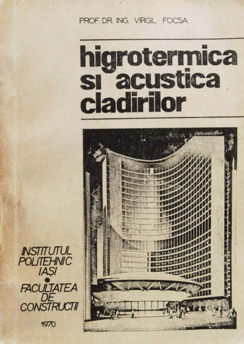 Higrotermica Si Acustica Cladirilor - Virgil Focsa ,557791