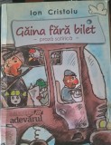 Ion Cristoiu - Gaina fara bilet (2010)