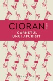 Carnetul unui afurisit &ndash; Emil Cioran