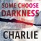 Some Choose Darkness