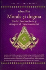 Morala si Dogma Ritului Scotian Antic si Acceptat al Francmasoneriei foto