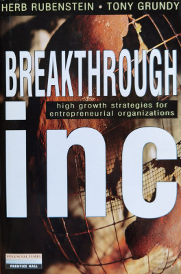 Breakthrough Inc: High Growth Strategies For Entrepreneurial - Herb. Rubenstein, Tony Grundy ,559618 foto