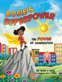 Rosie's Superpower: The Power of Imagination