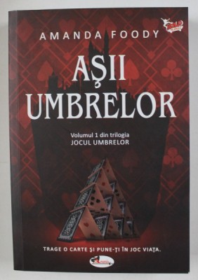 ASII UMBRELOR de AMANDA FOODY , VOLUMUL I DIN TRILOGIA - JOCUL UMBRELOR , 2020 foto
