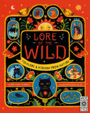 Lore of the Wild: Folktales and Wisdom from Nature | Claire Cock-Starkey, Wide Eyed Editions