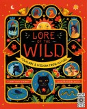 Lore of the Wild: Folktales and Wisdom from Nature | Claire Cock-Starkey, Wide Eyed Editions