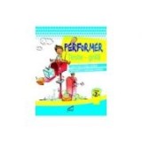 Performer. Teste grila - Clasa a II-a. Comunicare in limba romana, Matematica si explorarea mediului