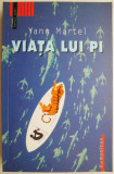 Viata lui Pi &ndash; Yann Martel