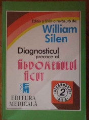 Diagnosticul Precoce Al Abdomenului Acut - William Silen ,302201 foto
