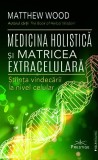 Medicina Holistica Matricea Extracelulara Carte Non-fictiune Paperback Brosat Prestige