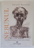 NEBUNUL , VIATA SFANTULUI SIMEON CEL NEBUN PENTRU HRISTOS , EDITIA A IV - A , roman aghiografic de SAVATIE BASTOVOI , 2026