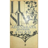 Lu Sin - Adevarata poveste a lui AQ (Editia: 1972)