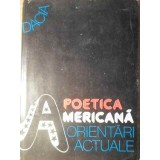 POETICA AMERICANA ORIENTARI ACTUALE-MIRCEA BORCILA, RICHARD MCLAIN-226288