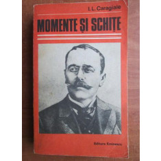 Ion Luca Caragiale - Momente si schite