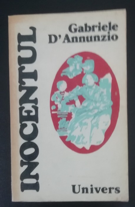 myh 22s - GABRIELE D&#039;ANNUNZIO - INOCENTUL - ED 1983