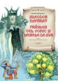 Cumpara ieftin Aleodor imparat - Praslea cel voinic si merele de aur | Petre Ispirescu