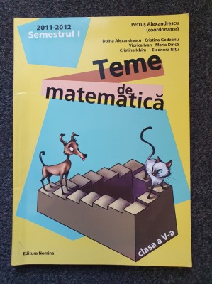 TEME DE MATEMATICA CLASA A V-A - Petrus Alexandrescu (semestrul I) foto
