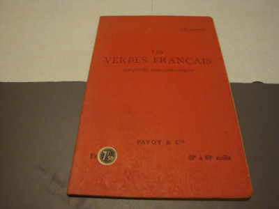 Les Verbes Francais - conjugues sans abreviations - in franceza - 1924 foto