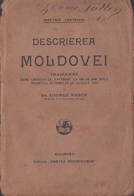 C8365N Descrierea Moldovei de Dimitrie Cantemir, traducere depe originalul latinesc la 200 ani dela moartea autorului de dr Giorge Pascu, 1923 foto