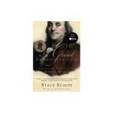 A Great Improvisation: Franklin, France, and the Birth of America