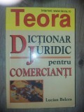 Dictionar juridic pentru comercianti- Lucian Belcea