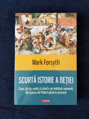 Scurta istorie a betiei &amp;ndash; Mark Forsyth foto