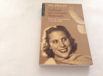 Pia Pillat - Sufletul nu cunoaste distantele,RF10/1 foto