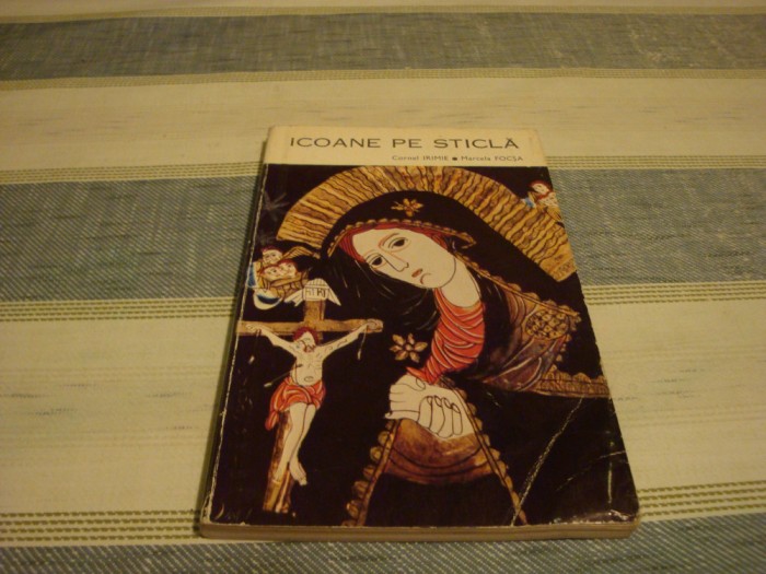 Carte - Irimie / Focsa - Icoane pe sticla - 1971