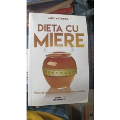 Dieta cu miere - Mike Mcinnes