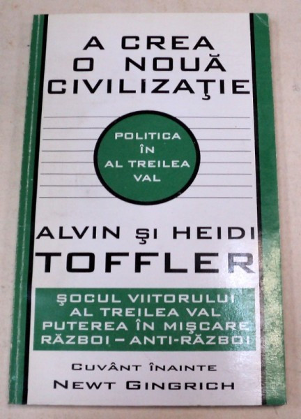 A CREA O NOUA CIVILIZATIE-ALVIN SI HEIDI TOFFLER 1995