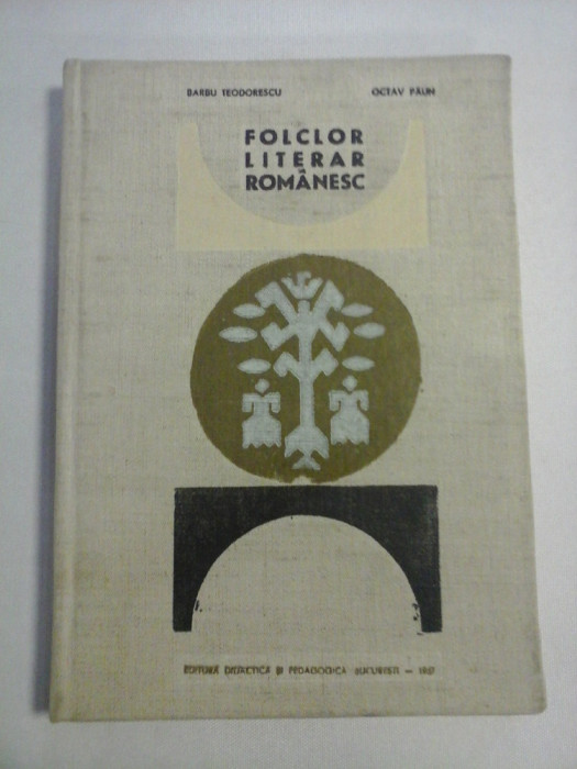 FOLCLOR LITERAR ROMANESC - Barbu TEODORESCU * Octav PAUN