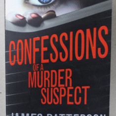 CONFESSIONS OF A MURDER SUSPECT by JAMES PATTERSON and MAXINE PAETRO , 2013