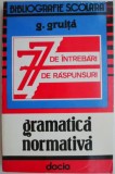 Gramatica normativa. 77 de intrebari, 77 de raspunsuri &ndash; G. Gruita