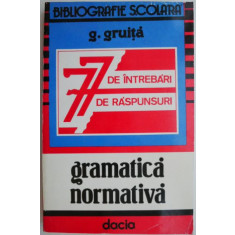 Gramatica normativa. 77 de intrebari, 77 de raspunsuri &ndash; G. Gruita