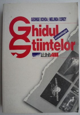 Ghidul stiintelor - George Ochoa, Melinda Corey foto