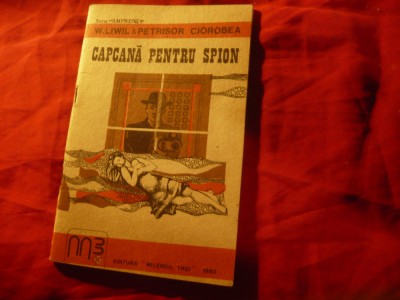 W.Liwil &amp;amp; P.Ciorobea - Capcana pt.spion -Seria Amprenta 1990 ,56 pag foto