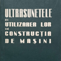 ULTRASUNETELE SI UTILIZAREA LOR IN CONSTRUCTIA DE MASINI-I.S. VAINSTOK